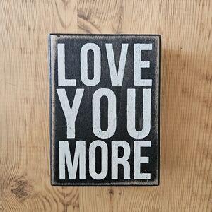 Primitives By Kathy Love You More Box Sign